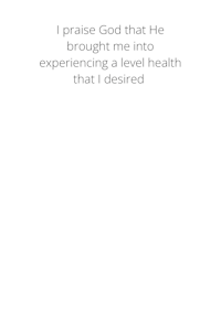 a card that says praise god that i brought me into experiencing a level of health that i desired