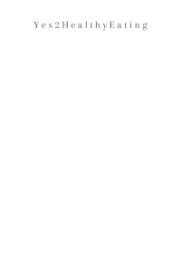 a white background with the words yes 2 healthy eating