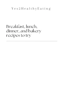 breakfast, lunch, dinner recipes to try